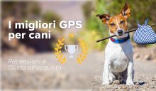 Migliori GPS per cani: Recensione e Guida all'acquisto